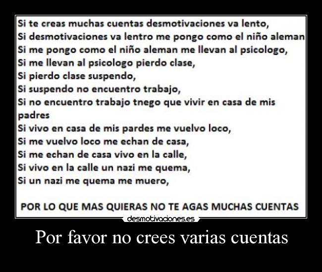 Por favor no crees varias cuentas -