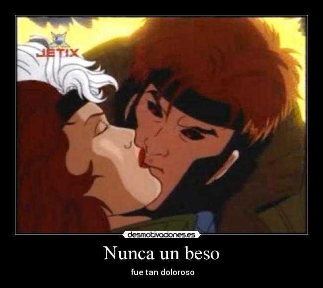 Nunca un beso -  fue tan doloroso