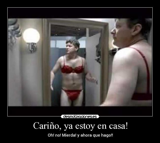 Cariño, ya estoy en casa! - 