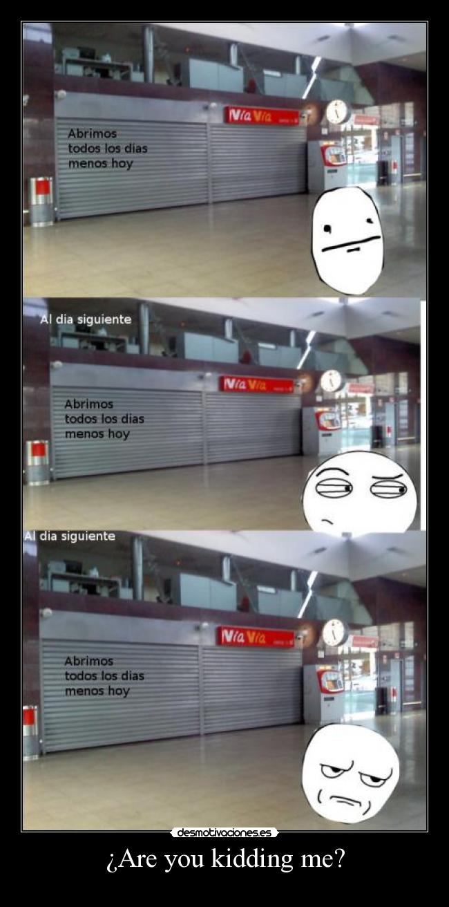 ¿Are you kidding me? - 