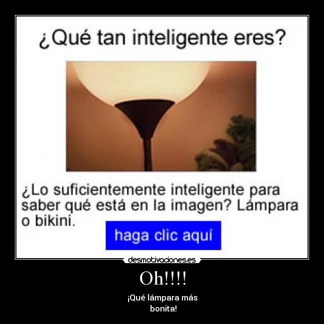 Oh!!!! - ¡Qué lámpara más
 bonita!