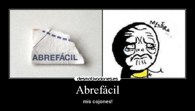Abrefácil - mis cojones!