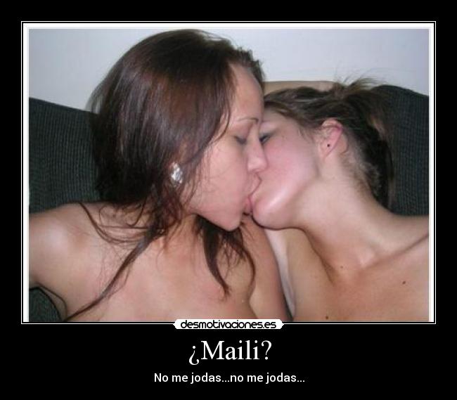 ¿Maili? -