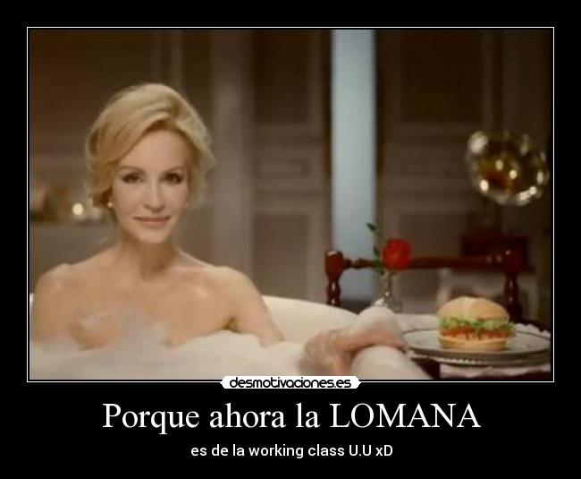 Porque ahora la LOMANA - 