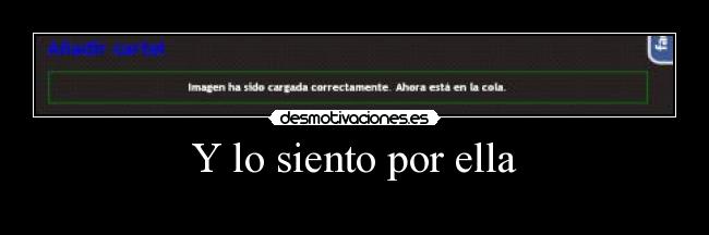 Y lo siento por ella -