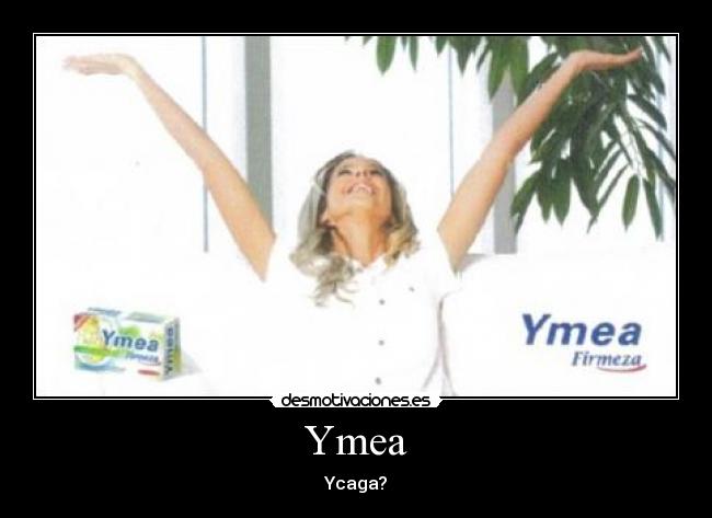 Ymea - Ycaga?