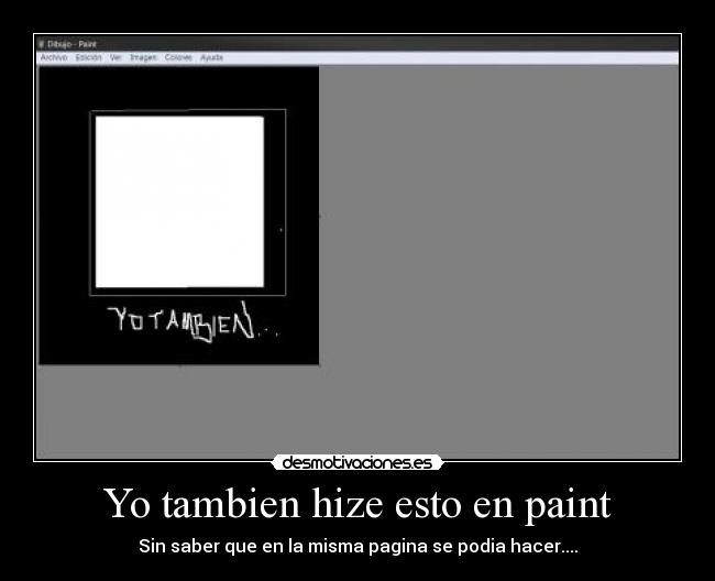 Yo tambien hize esto en paint -