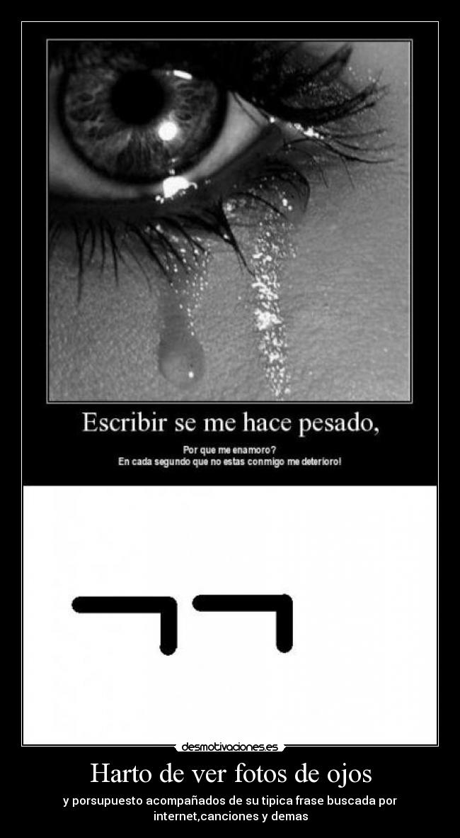 Harto de ver fotos de ojos -