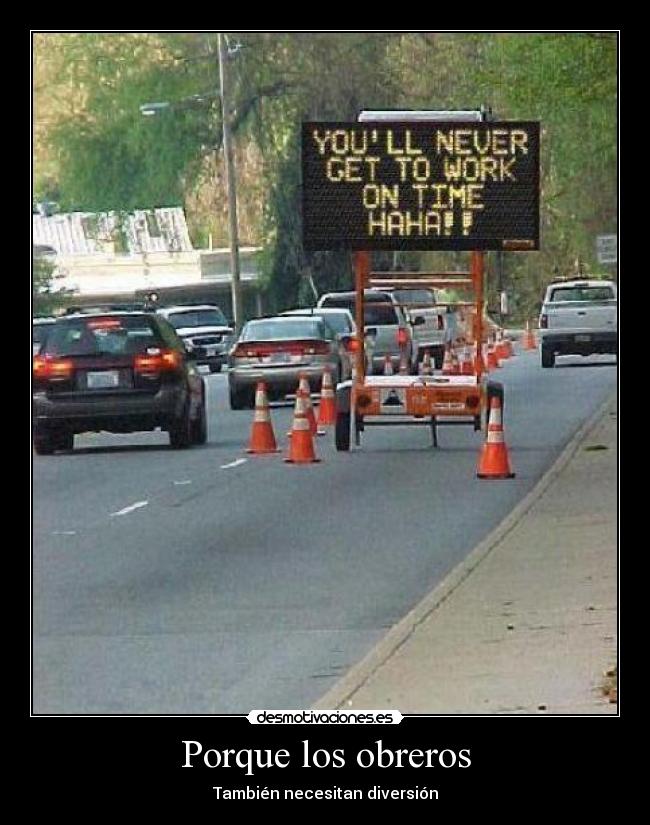 Porque los obreros - También necesitan diversión
