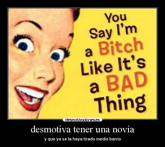 desmotiva tener una novia -