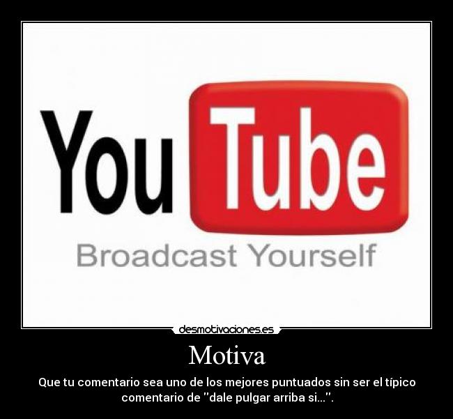 carteles youtube motiva comentario pulgar desmotivaciones