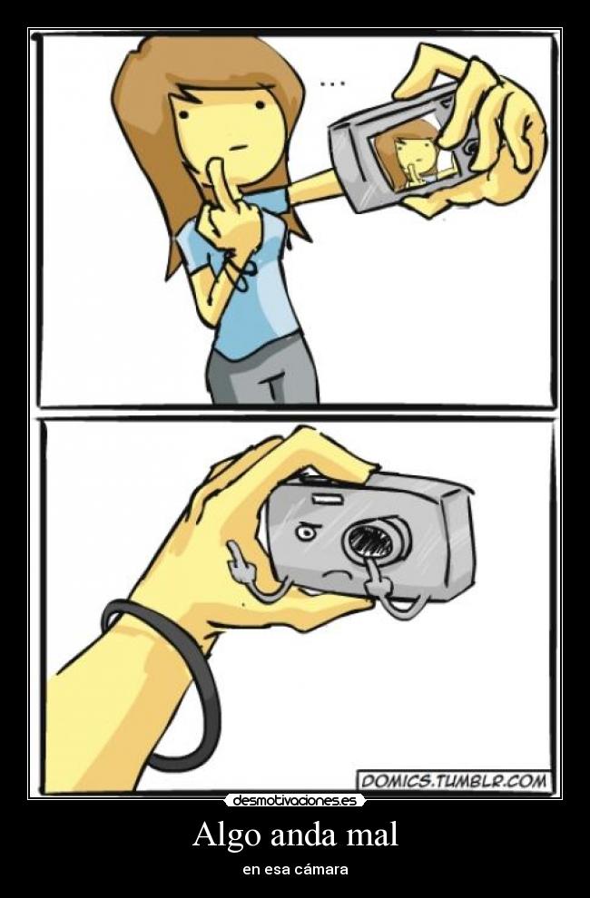 Algo anda mal - en esa cámara