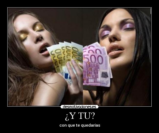 ¿Y TU? - con que te quedarías