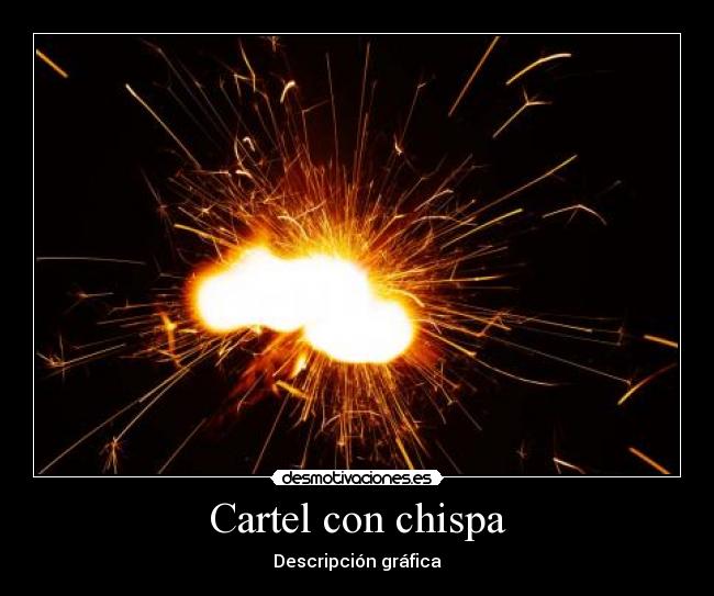 Cartel con chispa -