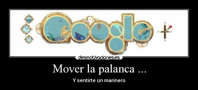 Mover la palanca ... -
