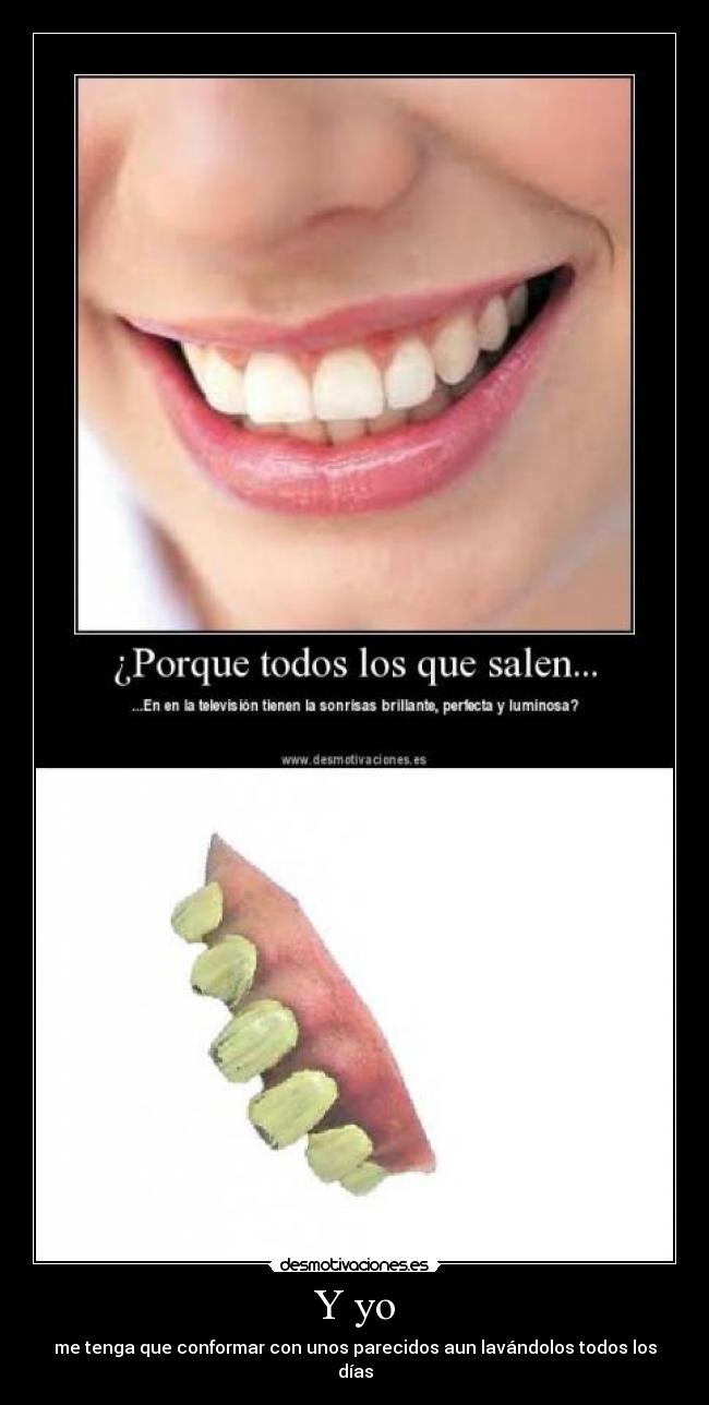Y yo - me tenga que conformar con unos parecidos aun lavándolos todos los días
