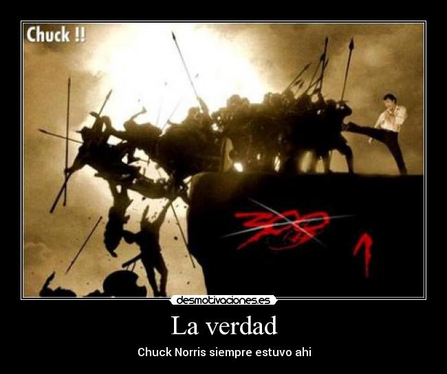 La verdad - Chuck Norris siempre estuvo ahi