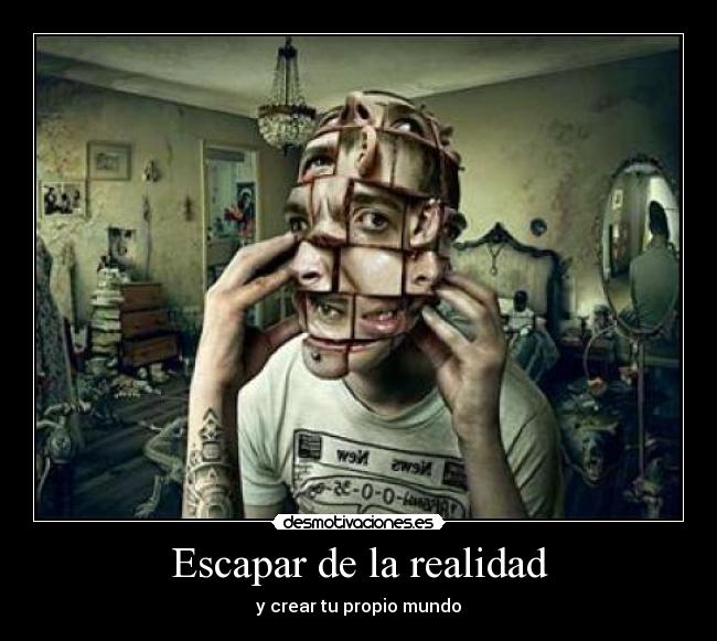 Escapar de la realidad -
