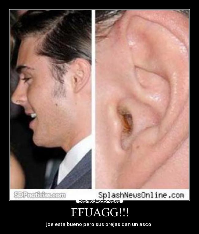 FFUAGG!!! - joe esta bueno pero sus orejas dan un asco