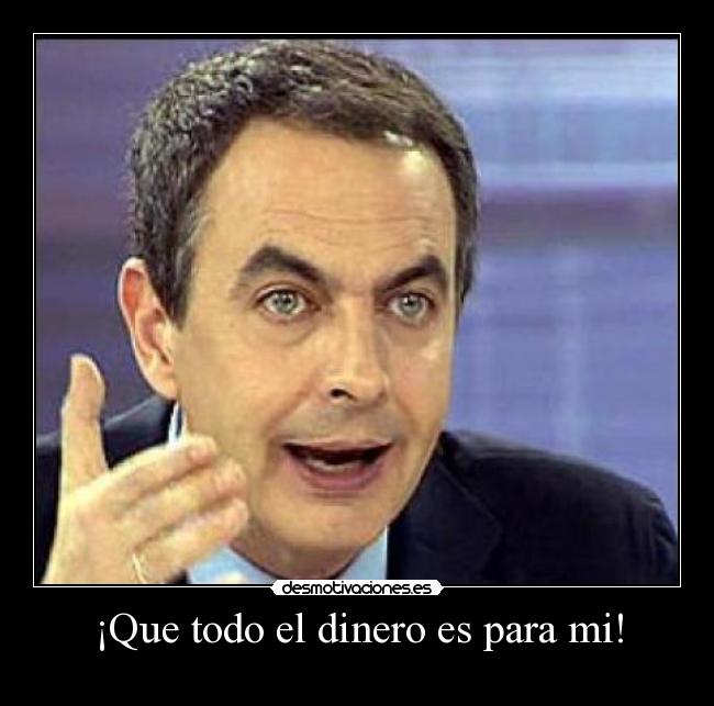 ¡Que todo el dinero es para mi! - 