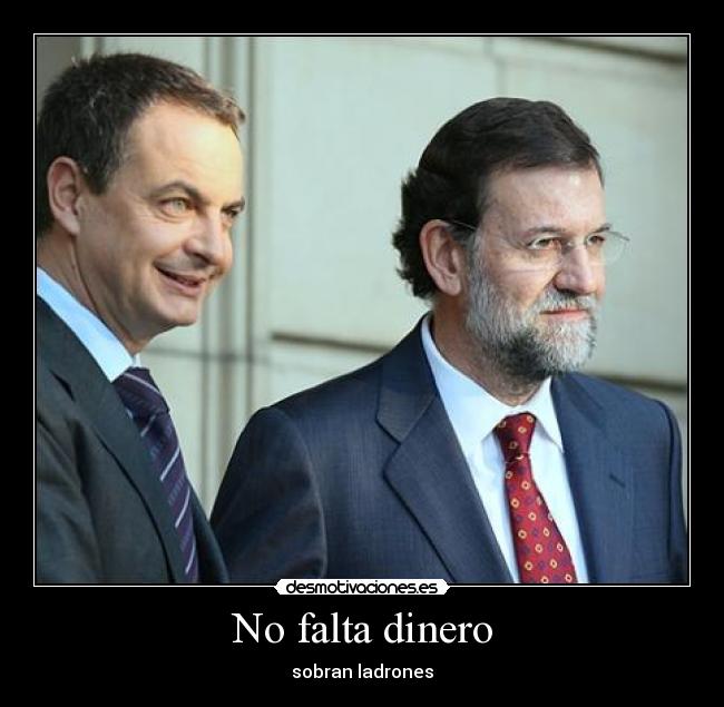 No falta dinero - sobran ladrones