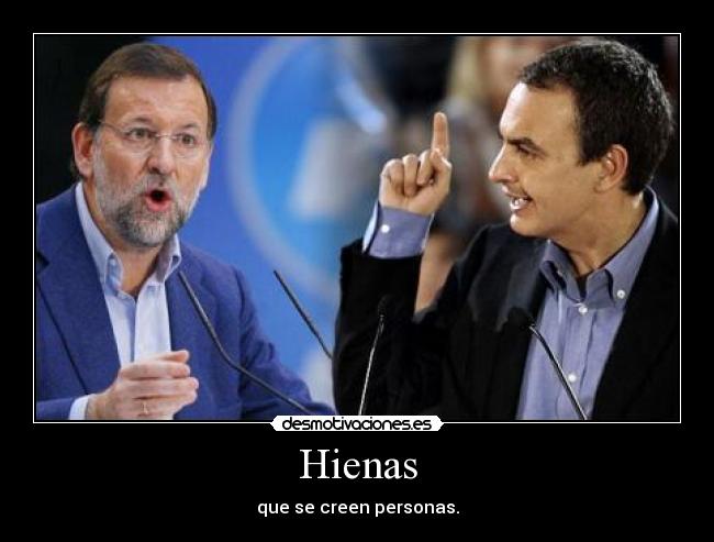 Hienas - que se creen personas.