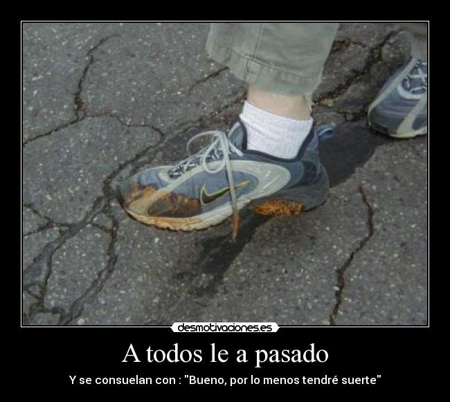 A todos le a pasado - 