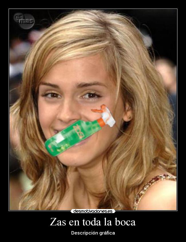 Zas en toda la boca -