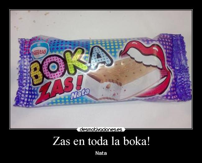 Zas en toda la boka! - 