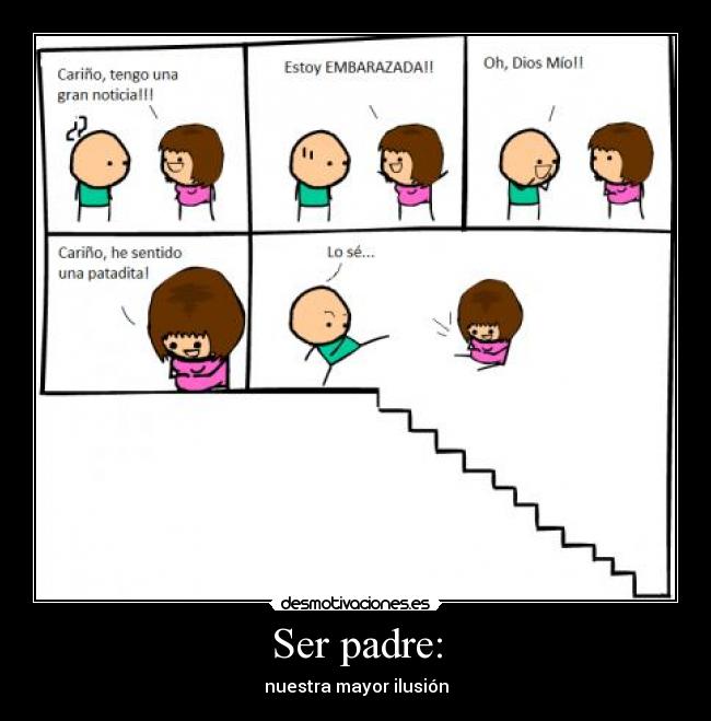 Ser padre: - nuestra mayor ilusión