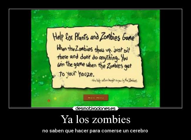 Ya los zombies - no saben que hacer para comerse un cerebro