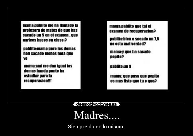 Madres.... -