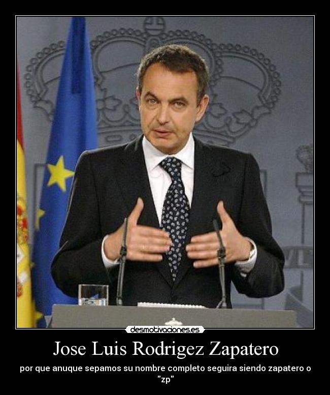Jose Luis Rodrigez Zapatero -