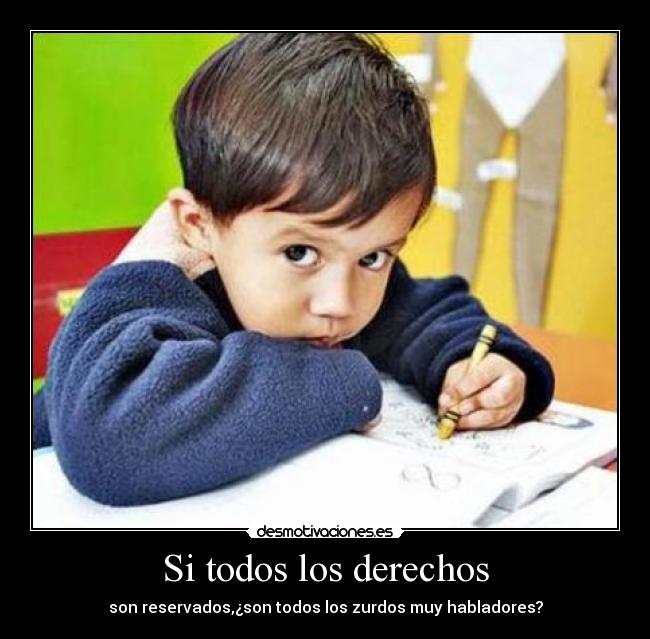 carteles todos los derechos desmotivaciones