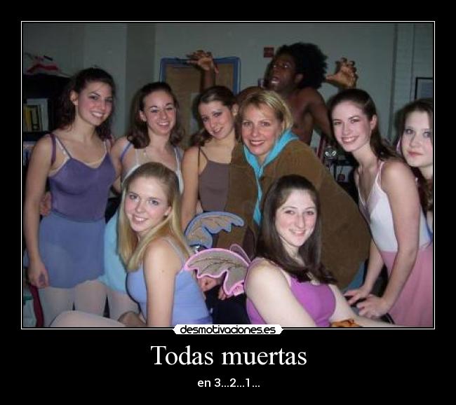 Todas muertas -