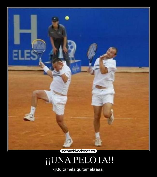 ¡¡UNA PELOTA!! -