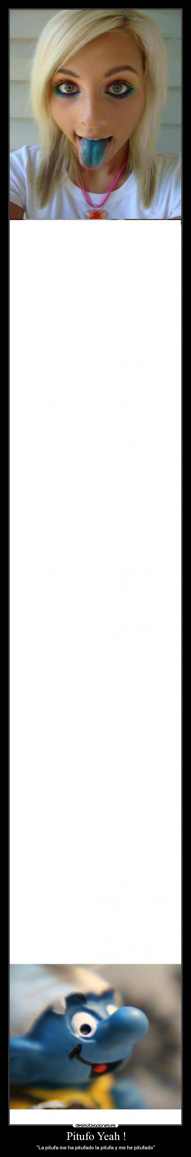 Pitufo Yeah ! - La pitufa me ha pitufado la pitufa y me he pitufado