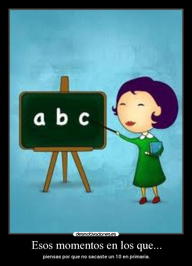 Esos momentos en los que... -