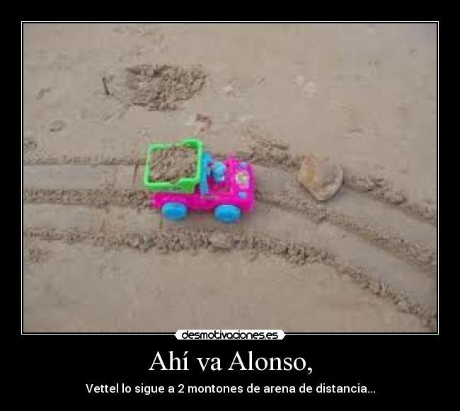 Ahí va Alonso, -