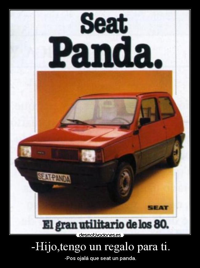 -Hijo,tengo un regalo para ti. -