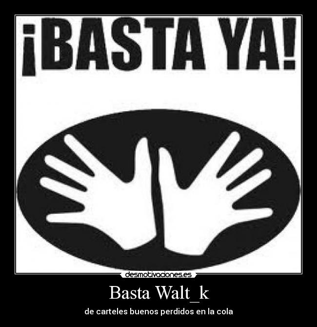 Basta Walt_k -