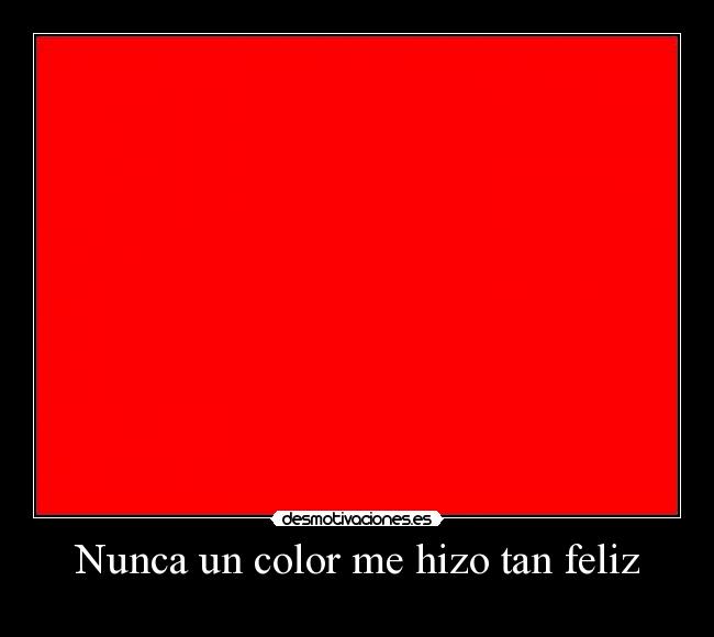 Nunca un color me hizo tan feliz - 