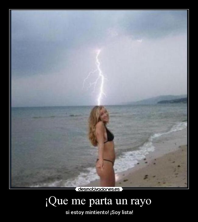 ¡Que me parta un rayo  - 