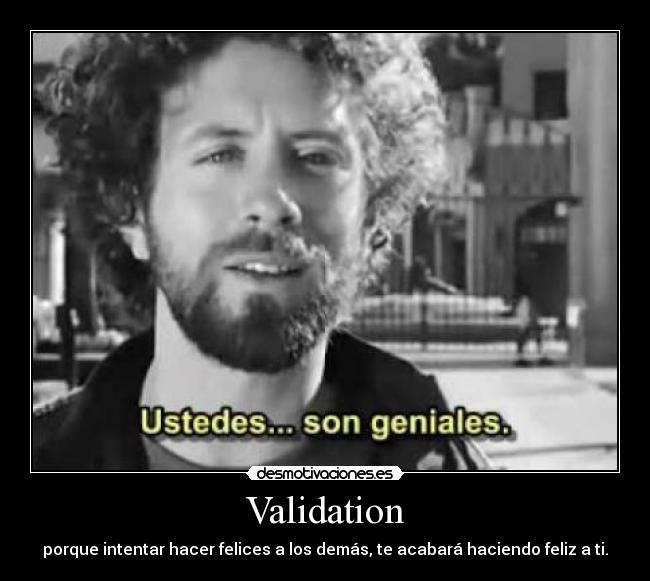 carteles validation felices los demas desmotivaciones