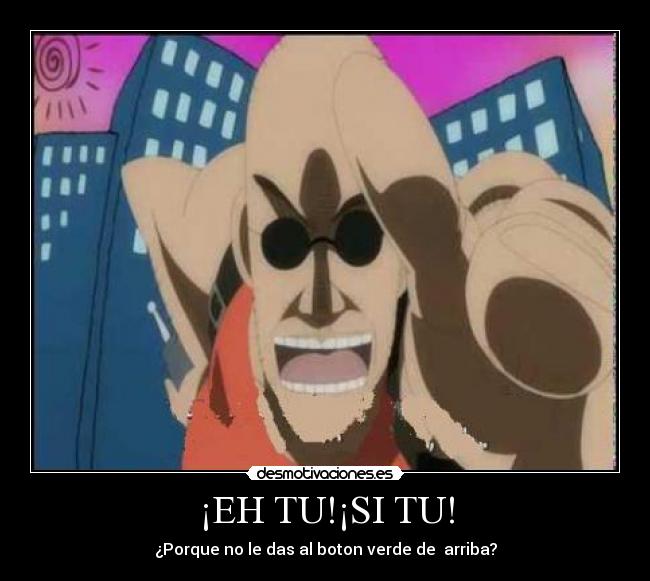 ¡EH TU!¡SI TU! - 