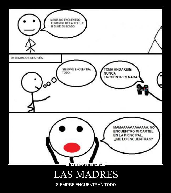 LAS MADRES - SIEMPRE ENCUENTRAN TODO
