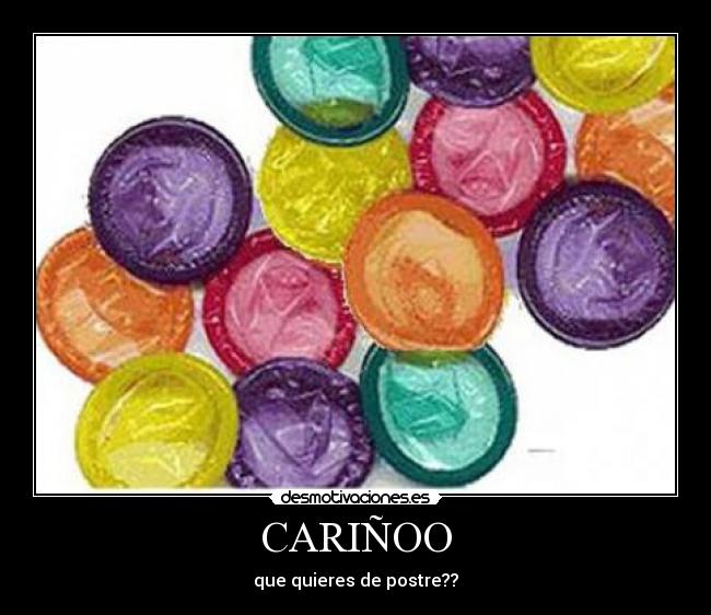 CARIÑOO - que quieres de postre??