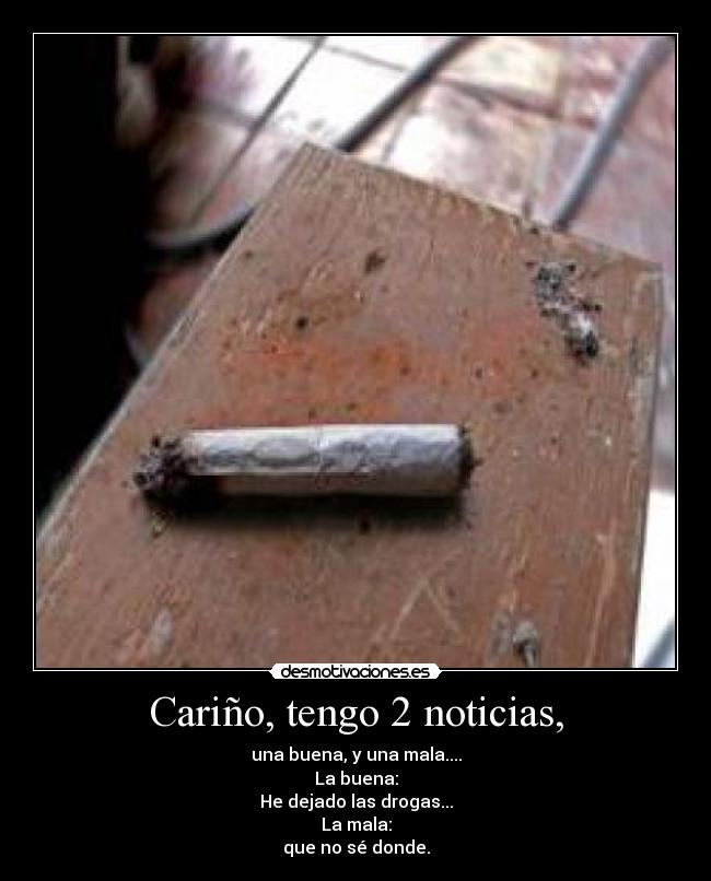 Cariño, tengo 2 noticias, - 