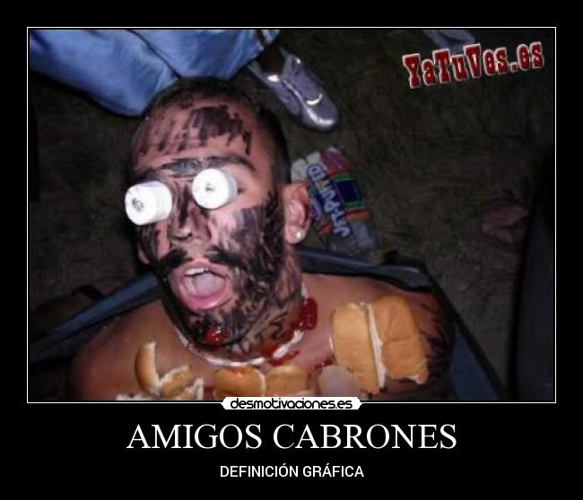 AMIGOS CABRONES -