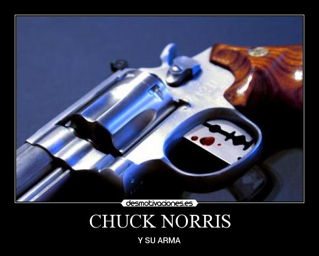 CHUCK NORRIS - Y SU ARMA